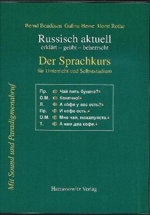 Russisch aktuell / Der Sprachkurs. Für Unterricht und Studium (Download-Lizenzschlüssel) von Bendixen,  Bernd, Hesse,  Galina, Rothe,  Horst
