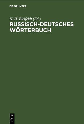 Russisch-deutsches Wörterbuch von Bielfeldt,  H. H.