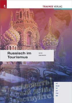 Russisch im Tourismus von Seyr,  Bernhard, Smirnov,  Aleksandr