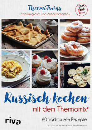 Russisch kochen mit dem Thermomix® von ThermiTwins (Anna Matershev und Lena Kruglova)