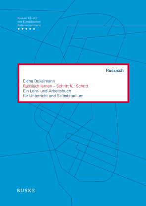 Russisch lernen – Schritt für Schritt von Bokelmann,  Elena