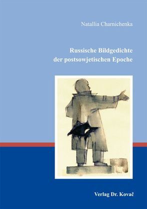 Russische Bildgedichte der postsowjetischen Epoche von Charnichenka,  Natallia