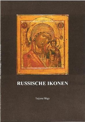 Russische Ikonen von Högy,  Tatjana