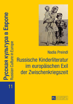 Russische Kinderliteratur im europäischen Exil der Zwischenkriegszeit von Preindl,  Nadia