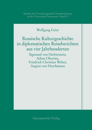 Russische Kulturgeschichte in diplomatischen Reiseberichten aus vier Jahrhunderten von Geier,  Wolfgang