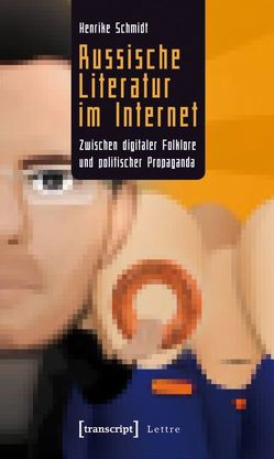 Russische Literatur im Internet von Schmidt,  Henrike