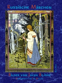 Russische Märchen von Bilibin,  Iwan Jakowlewitsch, Müller,  Jan