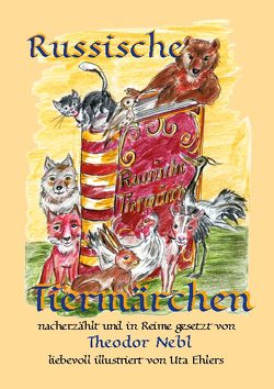 Russische Tiermärchen von Ehlers,  Uta, Nebl,  Theodor