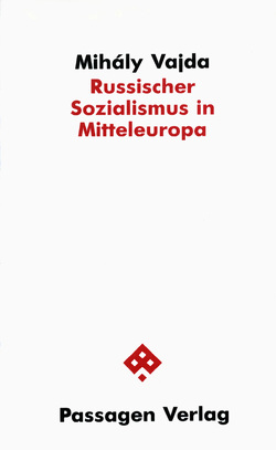 Russischer Sozialismus in Mitteleuropa von Dessewffy,  Maria, Dessewffy,  Maria A, Vajda,  Mihály