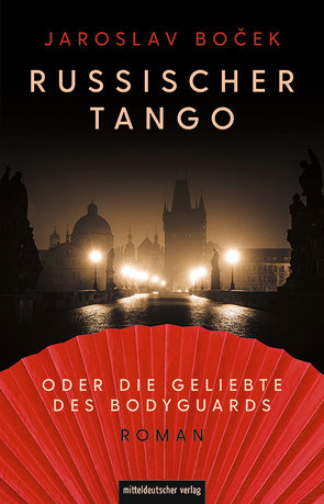 Russischer Tango oder die Geliebte des Bodyguards von Boček,  Jaroslav, Marzolff,  Sophia