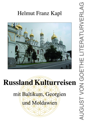 Russland Kulturreisen von Kapl,  Helmut Franz