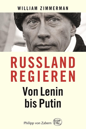 Russland regieren von Kotte,  Claudia, Zimmerman,  William