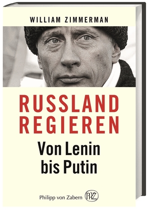 Russland regieren von Kotte,  Claudia, Zimmerman,  William