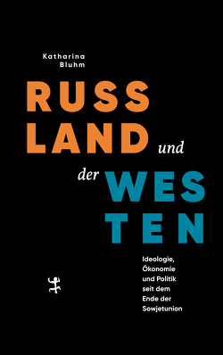 Russland und der Westen von Bluhm,  Katharina