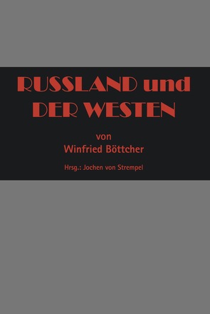 RUSSLAND und DER WESTEN von Böttcher,  Winfried