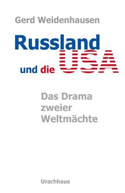 Russland und die USA von Weidenhausen,  Gerd