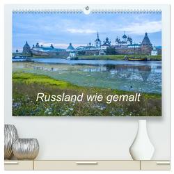 Russland wie gemalt (hochwertiger Premium Wandkalender 2024 DIN A2 quer), Kunstdruck in Hochglanz von Henze,  Sergej