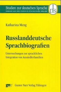 Russlanddeutsche Sprachbiographien von Meng,  Katharina