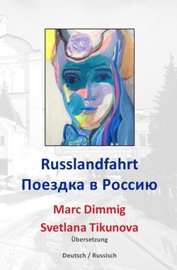 Russlandfahrt von Dimmig,  Marc