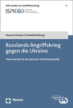 Russlands Angriffskrieg gegen die Ukraine von Frankenthal,  Kira, Hansen,  Stefan, Husieva,  Olha