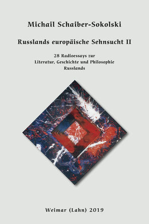 Russlands europäische Sehnsucht II von Schaiber-Sokolski,  Michail, Scholz,  Bernd E.