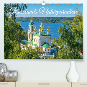 Russlands Naturparadiese (Premium, hochwertiger DIN A2 Wandkalender 2022, Kunstdruck in Hochglanz) von CALVENDO
