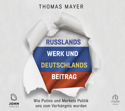 Russlands Werk und Deutschlands Beitrag von Mayer,  Thomas, Wittenberg,  Erich