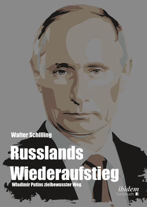 Russlands Wiederaufstieg von Schilling,  Walter