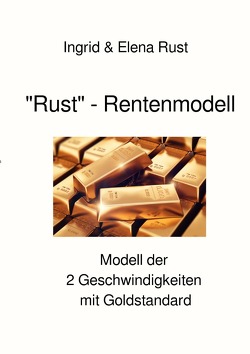 „Rust“ – Rentenmodell von Rust,  Ingrid