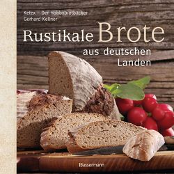 Rustikale Brote aus deutschen Landen von Kellner,  Gerhard