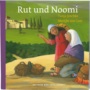 Rut und Noomi von Jeschke,  Tanja, ten Cate,  Marijke