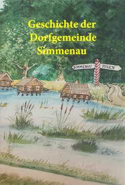 Ruth Michel – Geschichte der Dorfgemeinde Simmenau