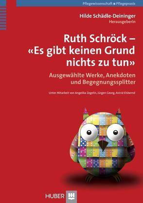 Ruth Schröck – Es gibt keinen Grund, nichts zu tun von Elsbernd,  Astrid, Georg,  Jürgen, Schädle–Deininger,  Hilde, Zegelin,  Angelika