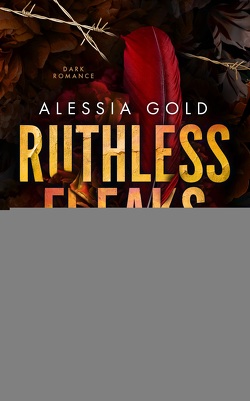 Ruthless Freaks von Gold,  Alessia