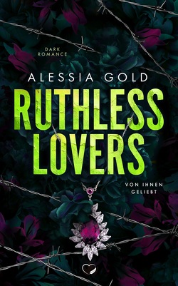 Ruthless Lovers von Gold,  Alessia