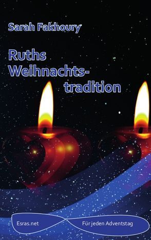 Ruths Weihnachtstradition von Fakhoury,  Sarah