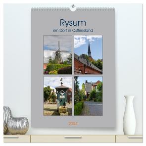 Rysum, ein Dorf in Ostfriesland (hochwertiger Premium Wandkalender 2024 DIN A2 hoch), Kunstdruck in Hochglanz von Poetsch,  Rolf