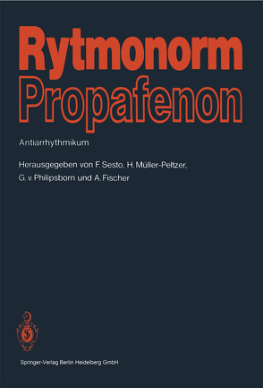 Rytmonorm Propafenon von Fischer,  A., Müller - Peltzer,  H., Philipsborn,  G. v., Sesto,  F.