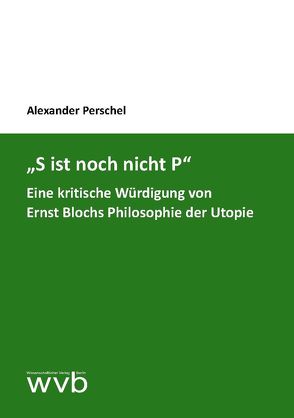 „S ist noch nicht P“ von Perschel,  Alexander
