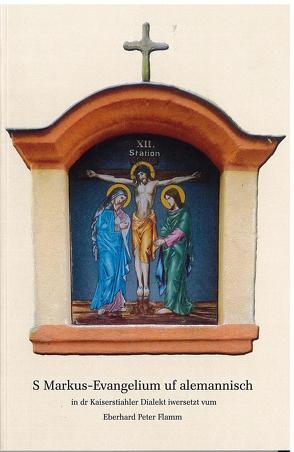 S Markus-Evangelium uf alemanisch von Flamm,  Eberhard
