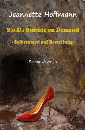 S.o.D. Suicide on Demand – Selbstmord auf Bestellung von Hoffmann,  Jeannette