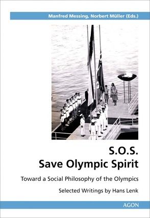 S. O. S. – Save Olympic Spirit von Lenk,  Hans, Messing,  Manfred, Müller,  Norbert