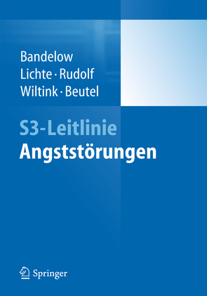 S3-Leitlinie Angststörungen von Bandelow,  Borwin, Beutel,  Manfred, Lichte,  Thomas, Rudolf,  Sebastian, Wiltink,  Jörg