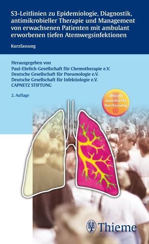 S3-Leitlinie der Paul-Ehrlich-Gesellschaft für Chemotherapie, der Deutschen Gese von Kern,  Winfried V, Lorenz,  Joachim, Welte,  Tobias