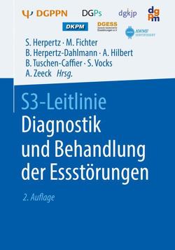 S3-Leitlinie Diagnostik und Behandlung der Essstörungen von Fichter,  Manfred, Herpertz,  Stephan, Herpertz-Dahlmann,  Beate, Hilbert,  Anja, Tuschen-Caffier,  Brunna, Vocks,  Silja, Zeeck,  Almut