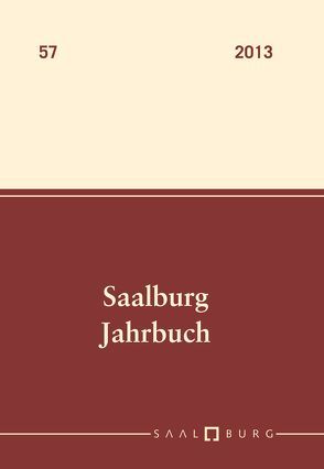 Saalburg Jahrbuch / Saalburg Jahrbuch Band 57, 2013 von Schallmayer,  Egon