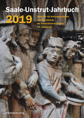 Saale-Unstrut-Jahrbuch 2019 von Saale-Unstrut-Verein für Kulturgeschichte und Naturkunde e.V.