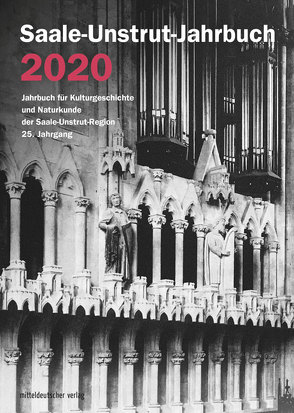 Saale-Unstrut-Jahrbuch 2020 von Saale-Unstrut-Verein für Kulturgeschichte und Naturkunde e.V.