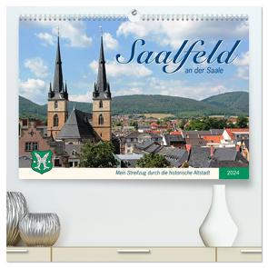 Saalfeld an der Saale – mein Streifzug durch die historische Altstadt (hochwertiger Premium Wandkalender 2024 DIN A2 quer), Kunstdruck in Hochglanz von Thiem-Eberitsch,  Jana