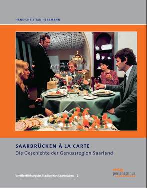 Saarbrücken à la carte von Dr. Herrmann,  Hans Ch, Gettmann,  Holger